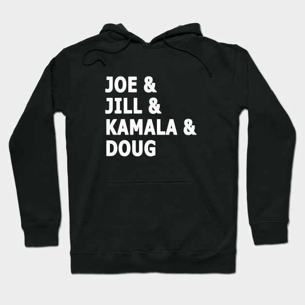 Joe and Jill and Kamala and Doug - White Print Hoodie by WeLovePopCulture